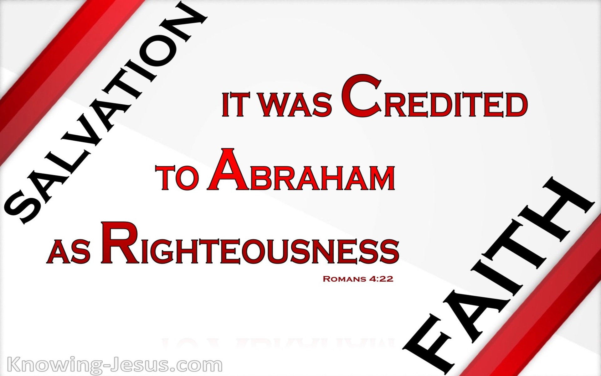 Romans 4:22 It Was Credited To Abraham By Righteousness (white)